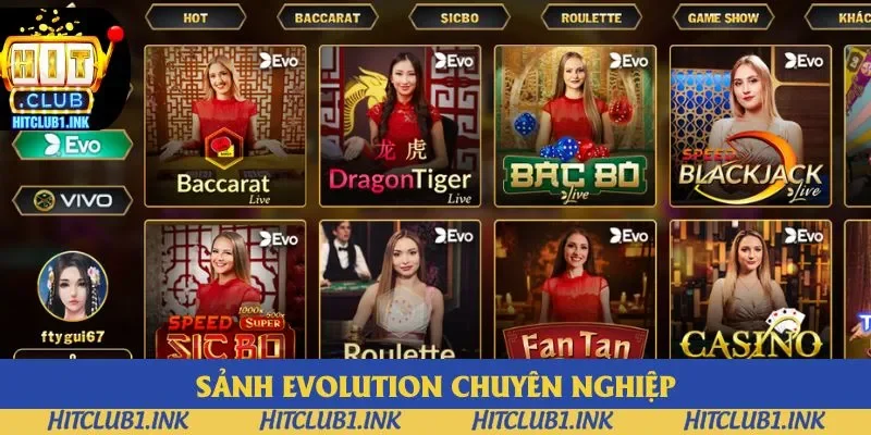 Evolution là sảnh Casino Hitclub đẳng cấp Evolution là sảnh Casino Hitclub đẳng cấp