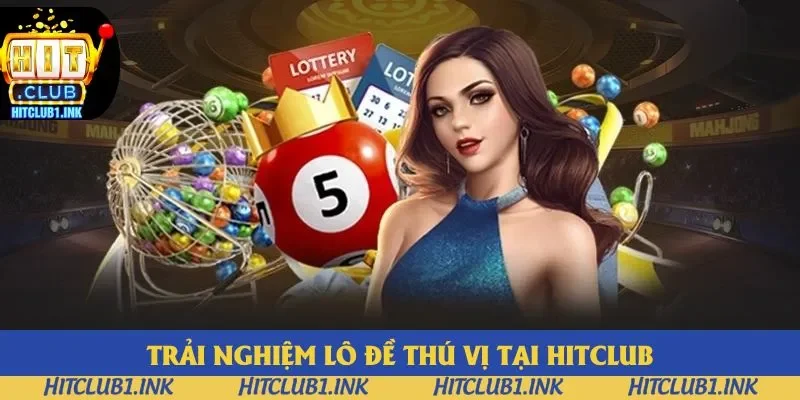 Thử sức cùng lô đề siêu hấp dẫn Thử sức cùng lô đề siêu hấp dẫn