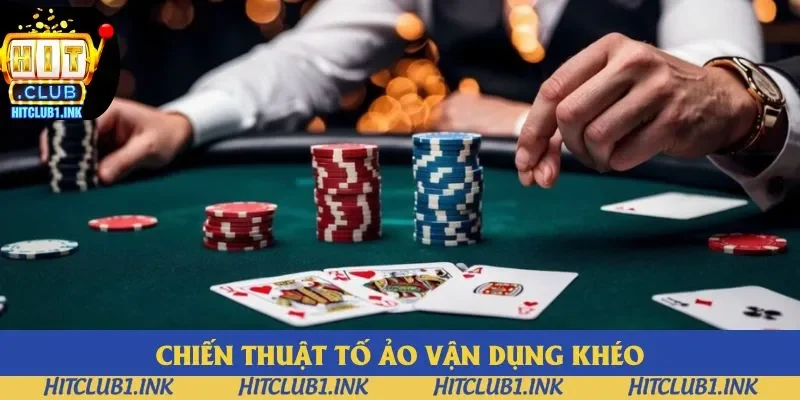 Chiến thuật tố ảo áp dụng với tay non kinh nghiệm Chiến thuật tố ảo áp dụng với tay non kinh nghiệm