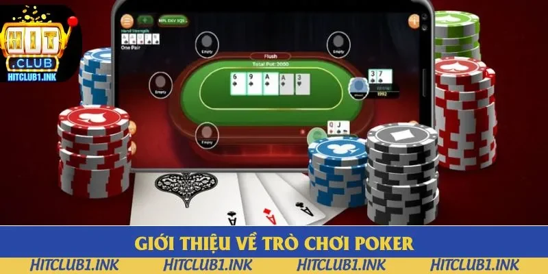 Đôi nét về sản phẩm đánh bạc Poker Đôi nét về sản phẩm đánh bạc Poker