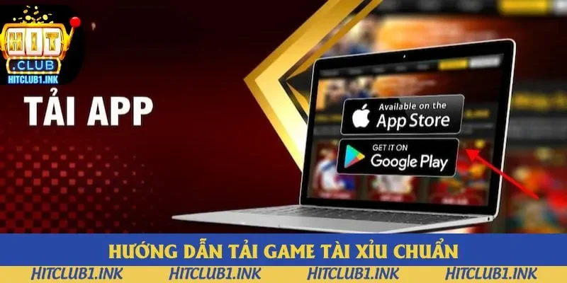 Tải Game Tài Xỉu - Hitclub Hướng Dẫn Cách Làm Năm 2025